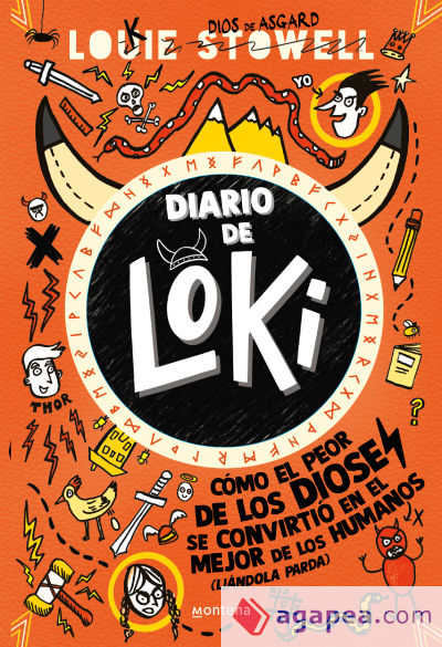 Diario de Loki 1 - Cómo el peor de los dioses se convirtió en el mejor de los humanos (liándola parda)