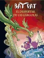 Portada de El despertar de las gárgolas (Serie Bat Pat 23) (Ebook)