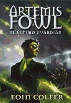 Portada de El último guardián (Artemis Fowl 8) (Ebook)