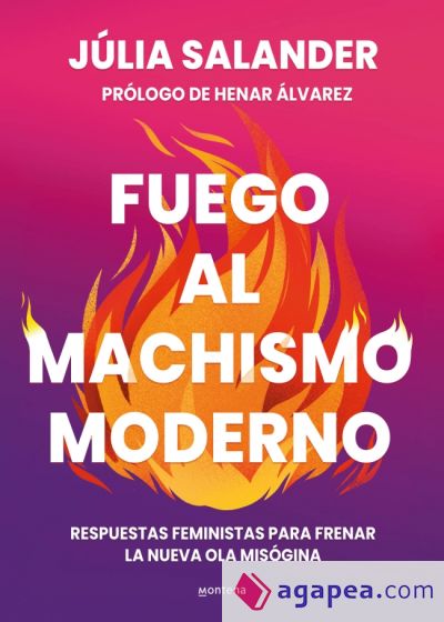 Fuego al machismo moderno