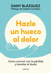 Portada de Hazle un hueco al dolor