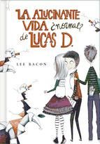 Portada de La alucinante vida ¿normal? de Lucas D. (Lucas D. 1) (Ebook)