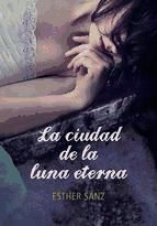 Portada de La ciudad de la luna eterna (El bosque 3) (Ebook)