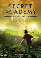 Portada de La última misión (Secret Academy 5) (Ebook)