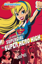 Portada de Las aventuras de Supergirl en Super Hero High (DC Super Hero Girls 2) (Ebook)