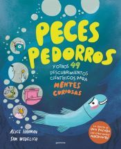 Peces pedorros y otros 49 descubrimientos científicos para mentes curiosas Peces pedorros y otros 49 descubrimientos científicos para mentes curiosas
