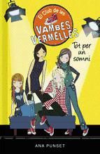 Portada de Tot per un somni (Sèrie El Club de les Vambes Vermelles 3) (Ebook)