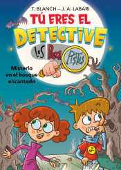 Portada de Tú eres el detective con Los Buscapistas 1. Misterio en bosque encantado (Tú eres el detective con Los Buscapistas 1)