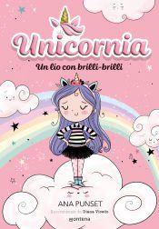Portada de Unicornia 1: Un l&iacute;o con brilli-brilli