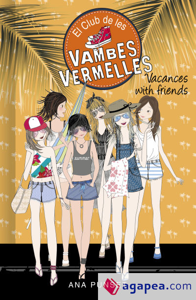 Vacances with friends (Sèrie El Club de les Vambes Vermelles 19)