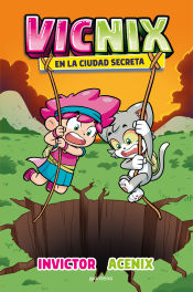 Portada de Vicnix en la ciudad secreta (Invictor y Acenix 2)