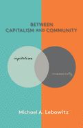 Portada de Between Capitalism and Community