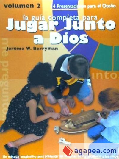 La Guia Completa Para Jugar Junto A Dios, Volumen 2: 14 Presentaciones Para el Otono