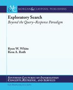 Portada de Exploratory Search: Beyond the Query-Response Paradigm