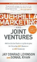 Portada de Guerrilla Marketing and Joint Ventures: Million Dollar Partnering Strategies for Growing Any Business in Any Economy