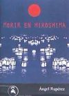 MORIR EN HIROSHIMA