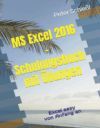 MS Excel 2016 - Schulungsbuch mit &Uuml;bungen: Excel easy von Anfang an