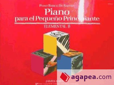 PIANO PARA EL PEQUEÑO PRINCIPIANTE ELEMENT.B PIANO BASICO DE BASTIEN