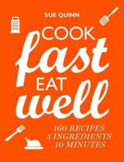 Portada de Cook Fast, Eat Well