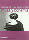 MUSA Y BOHEMIA:ANTOLOGIA RELATO HISPANO DEL XIX