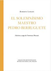 Portada de El solemn&iacute;simo maestro Pedro Berruguete