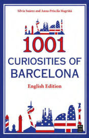 Portada de 1001 curiosities of Barcelona (English Edition): The best book of curious stories of Barcelona