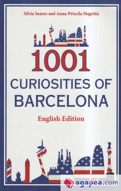 1001 curiosities of Barcelona (English Edition): The best book of curious stories of Barcelona 1001 curiosities of Barcelona (English Edition): The best book of curious stories of Barcelona