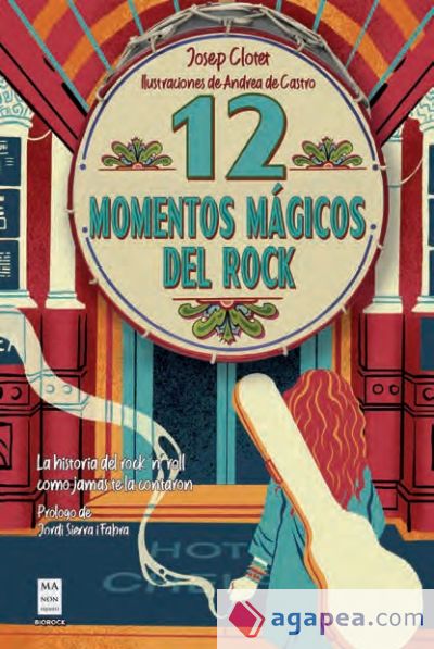 12 momentos mágicos del rock: La historia del Rock 'n? Roll como jamás te la contaron