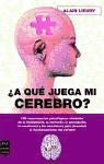 Portada de A qué juega mi cerebro