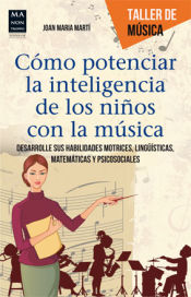 Portada de Cómo potenciar la inteligencia en los niños con la musica