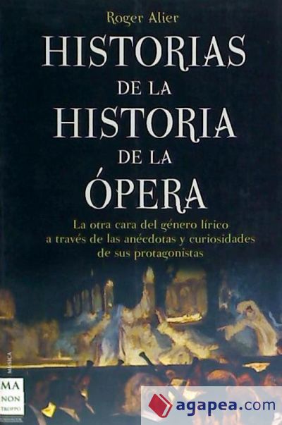 Historias de la historia de la ópera