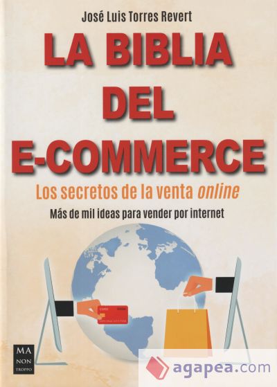 LA BIBLIA DEL E-COMMERCE: LOS SECRETOS DE LA VENTA ONLINE