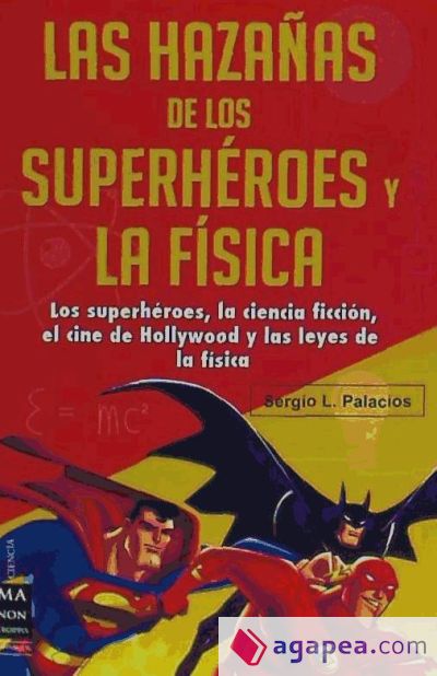 Las hazañas de los superhéroes y la física