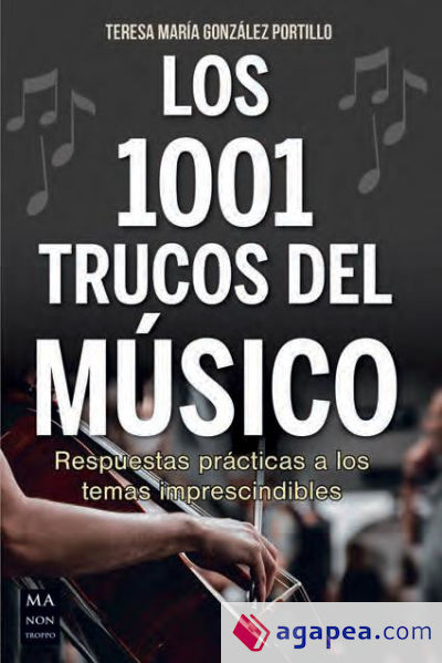 Los 1001 trucos del músico: Respuestas prácticas a los temas imprescindibles