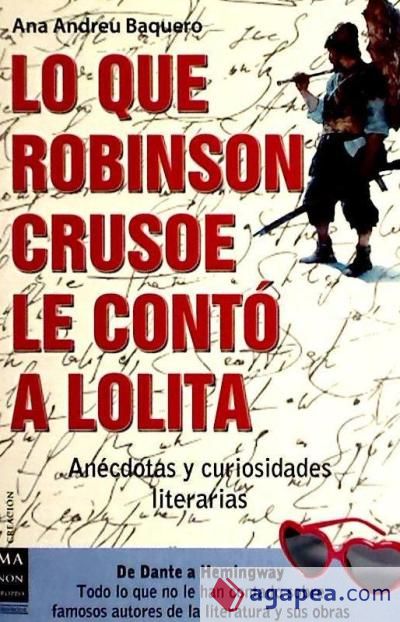 LO QUE ROBINSON CRUSOE LE CONTÓ A LOLITA. Anécdotas y curiosidades literarias