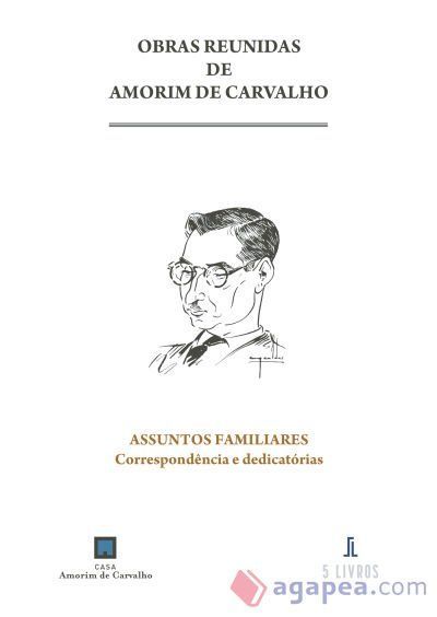 Assuntos familiares. Correspond&Atilde;&ordf;ncia e dedicat&Atilde;&sup3;rias