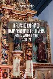 Portada de Igrejas do padroado da Universidade de Coimbra nas duas margens do Douro â Século XVIII