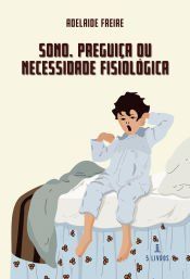 Portada de Sono. Preguiça ou Necessidade Fisiológica