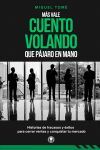 M&Aacute;S VALE CUENTO VOLANDO QUE P&Aacute;JARO EN MANO