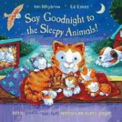 Portada de Say Goodnight to the Sleepy Animals!