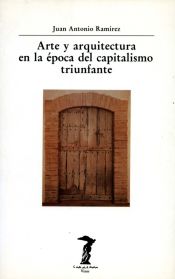 Portada de Arte y arquitectura en la época del capitalismo triunfante