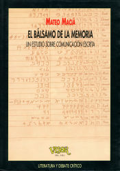 Portada de BALSAMO DE LA MEMORIA. ESTUDIO SOBRE COMUNICACION ESCRITA