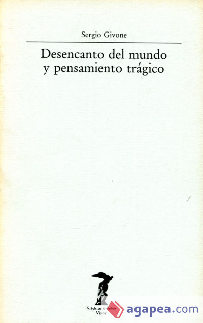 Desencanto del mundo y pensamiento trágico