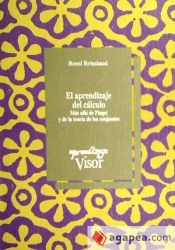 Portada de El aprendizaje del cálculo: más allá de Piaget y de la teoría de los conjuntos