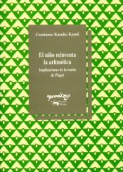 Portada de El niño reinventa la aritmética: implicaciones de la teoria de Piaget