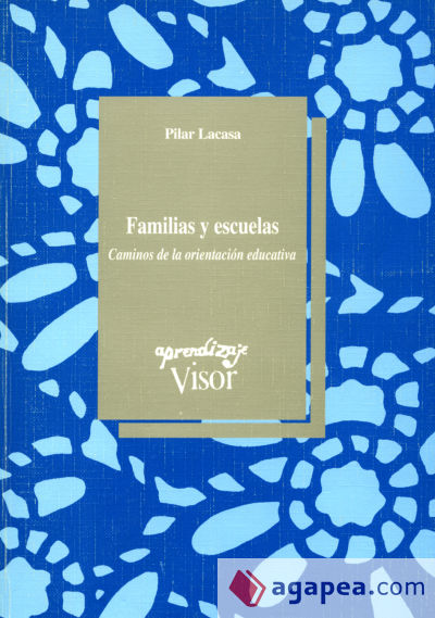 Familias y escuelas. Caminos de la orientación educativa