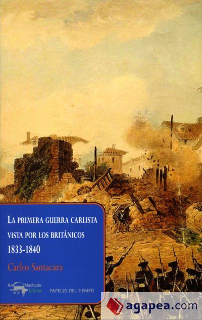 La primera guerra carlista vista por los británicos, 1833-1840 La primera guerra carlista vista por los británicos, 1833-1840