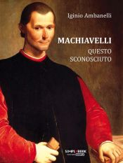 Portada de Machiavelli questo sconosciuto (Ebook)