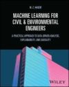 Machine Learning for Civil and Environmental Engineers: A Practical Approach to Data-Driven Analysis, Explainability, and Causality