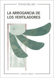 Portada de La arrogancia de los ventiladores